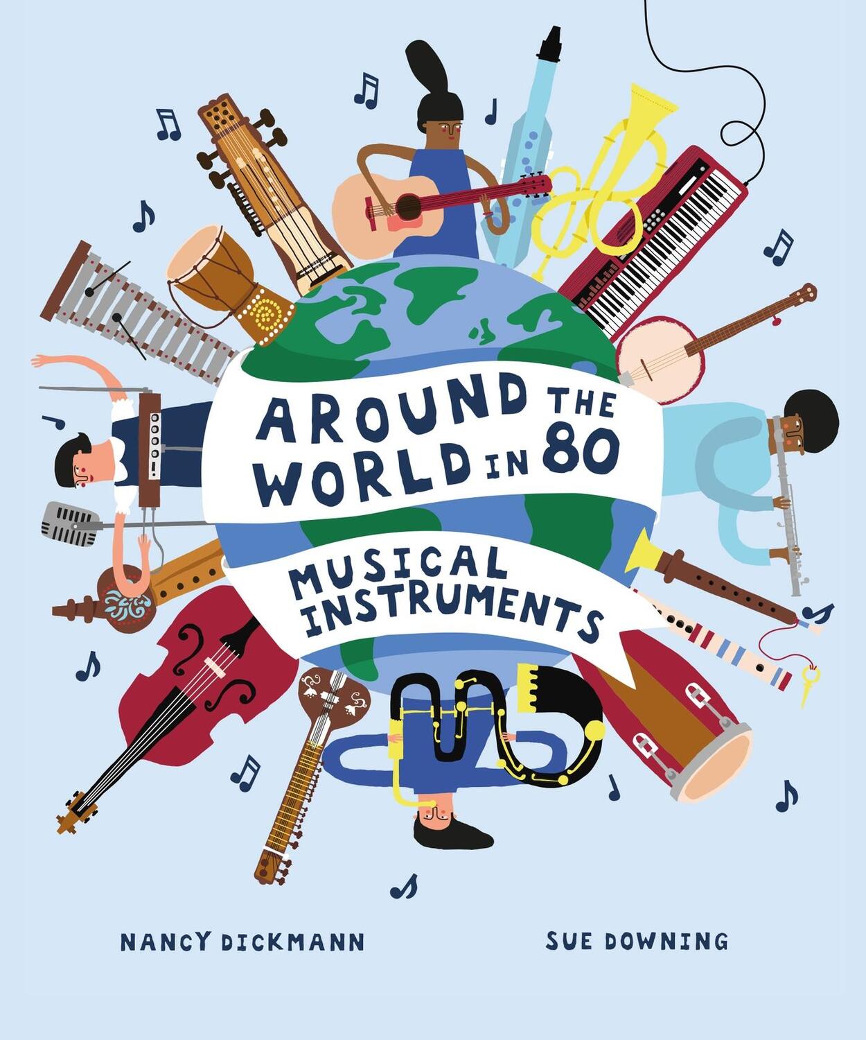 Cover: 9781913519353 | Around the World in 80 Musical Instruments | Nancy Dickmann | Buch