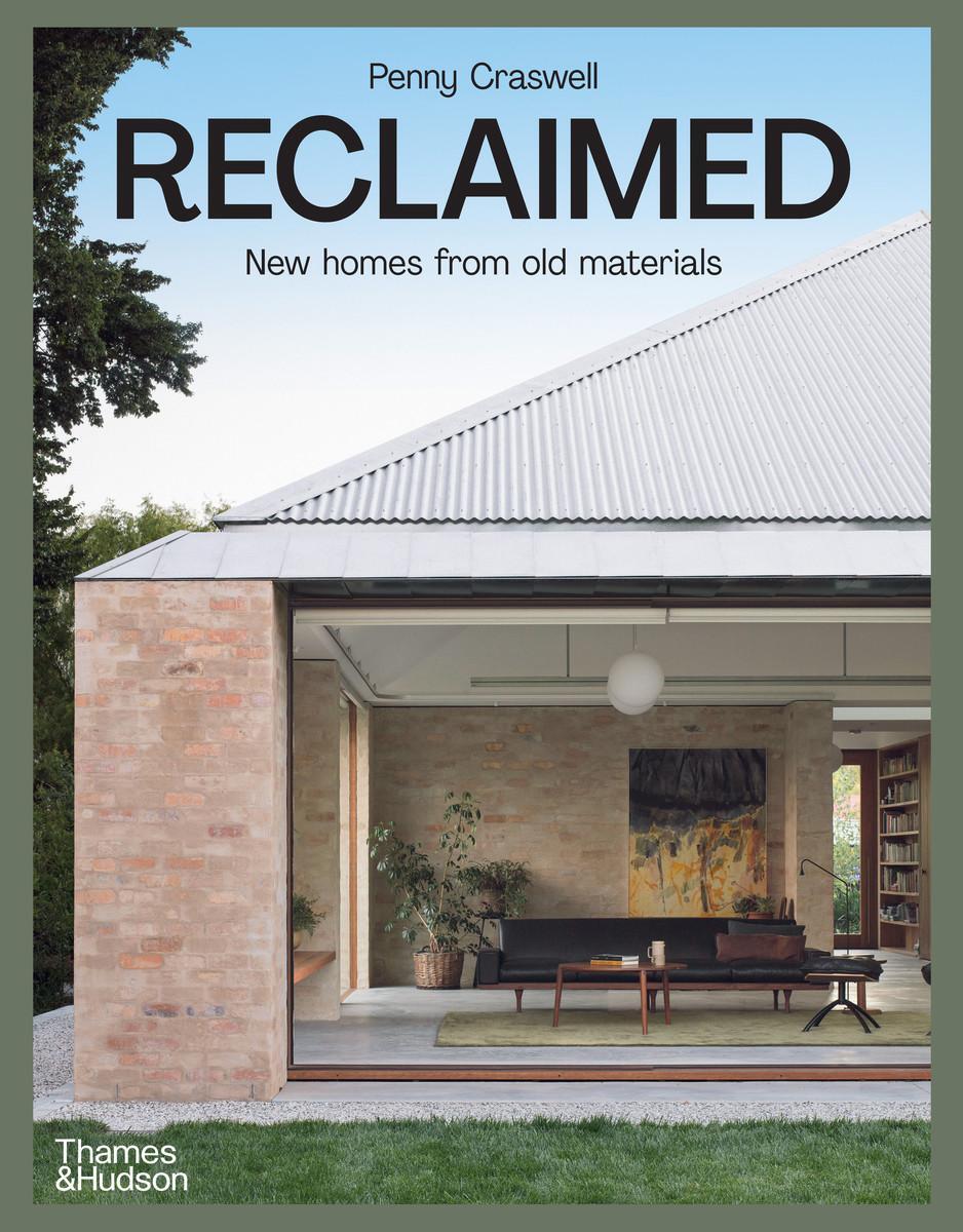 Cover: 9781760761172 | Reclaimed | New homes from old materials | Penny Craswell | Buch