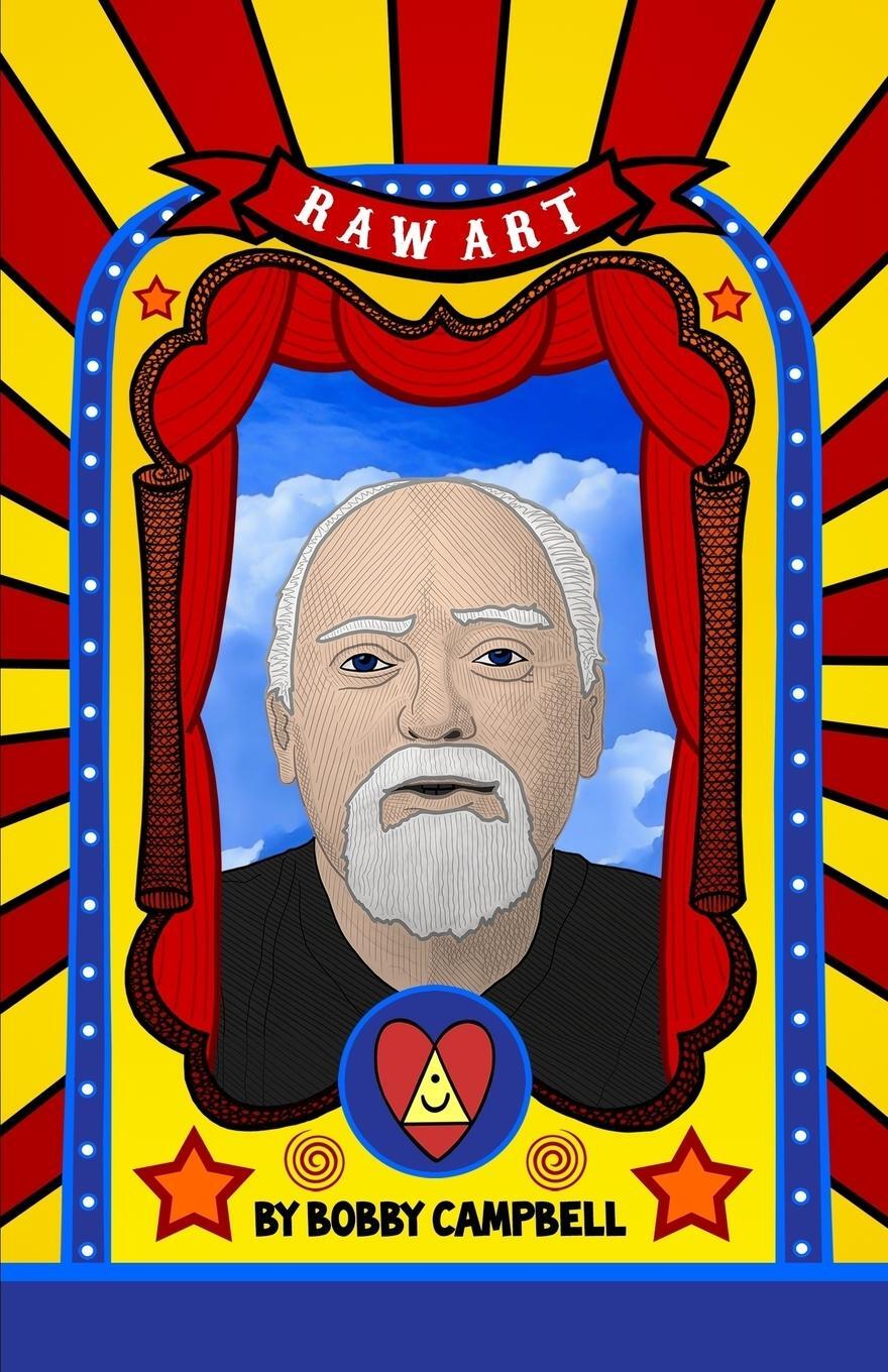 Cover: 9780998713410 | RAW Art | The Illustrated Lives and Ideas of Robert Anton Wilson