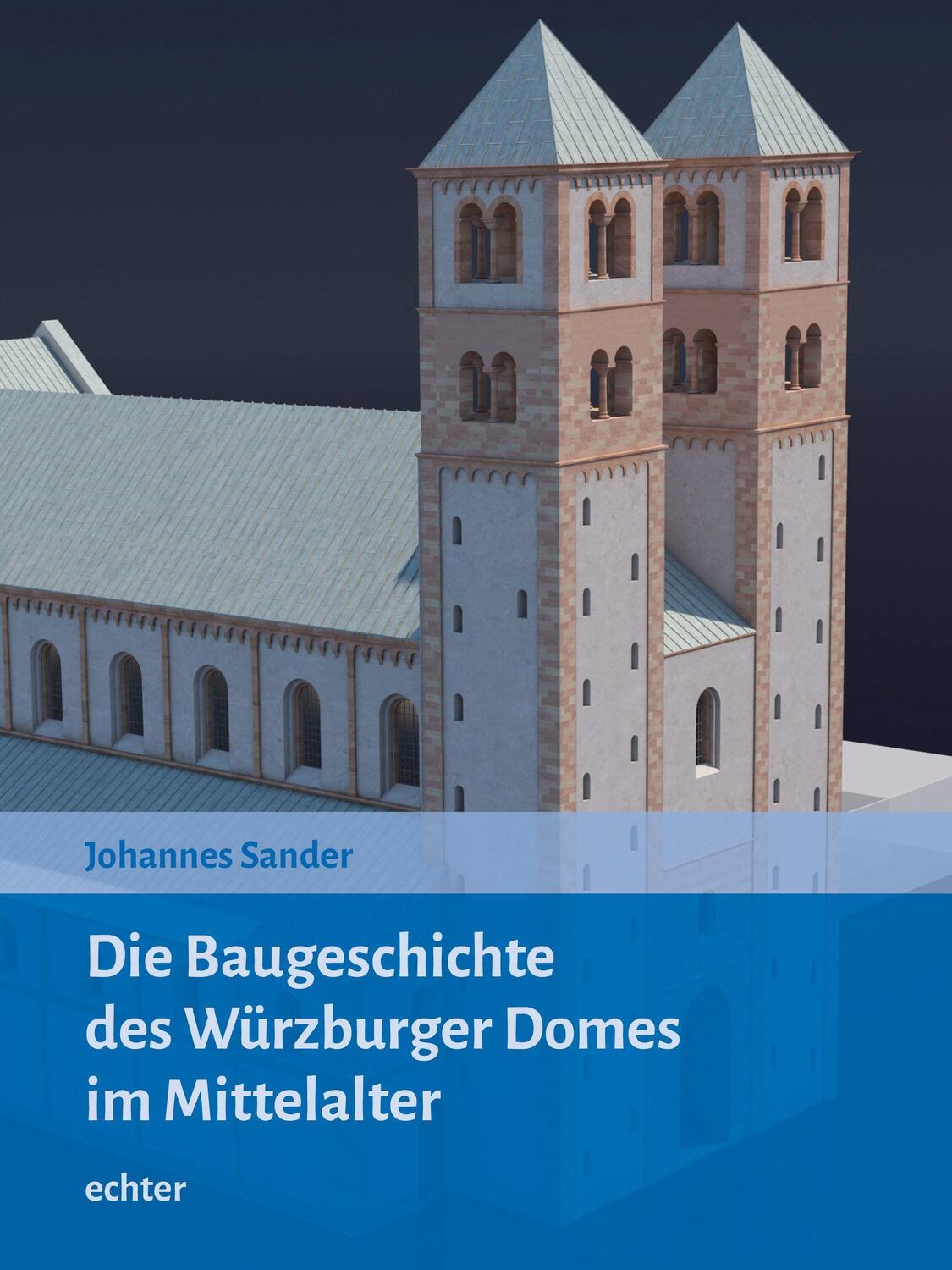 Cover: 9783429056728 | Die Baugeschichte des Würzburger Doms im Mittelalter | Johannes Sander
