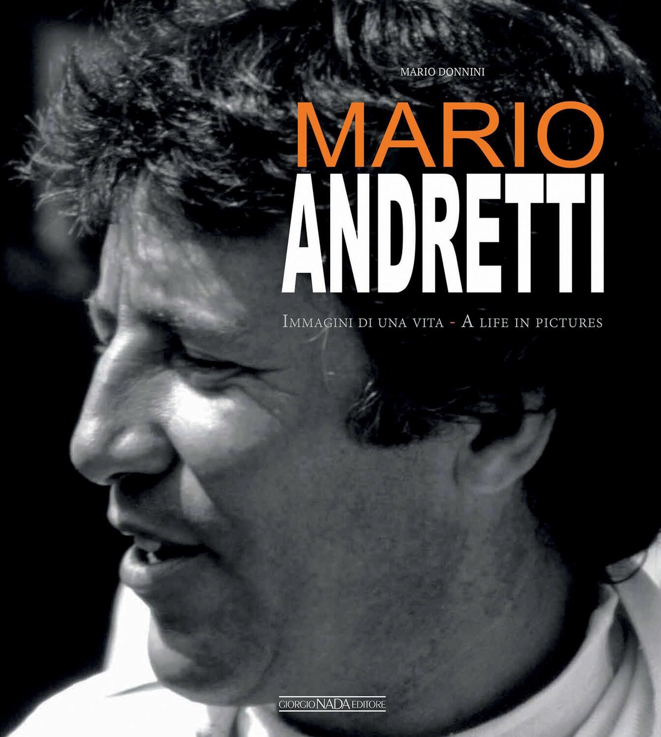 Cover: 9788879116824 | Mario Andretti | Immagini Di Una Vita/A Life in Pictures | Donnini