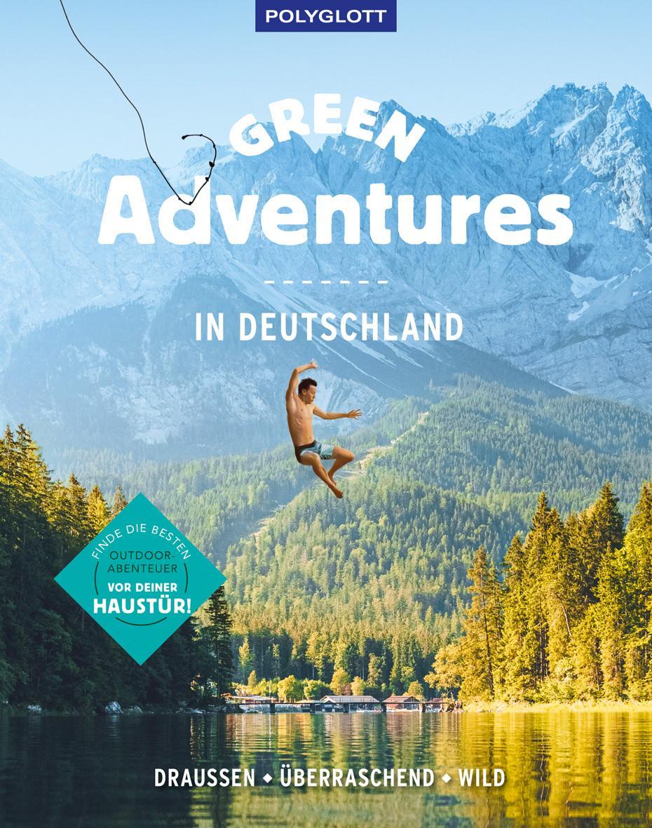 Cover: 9783846408537 | Green Adventures in Deutschland | draußen . überraschend . wild | Buch