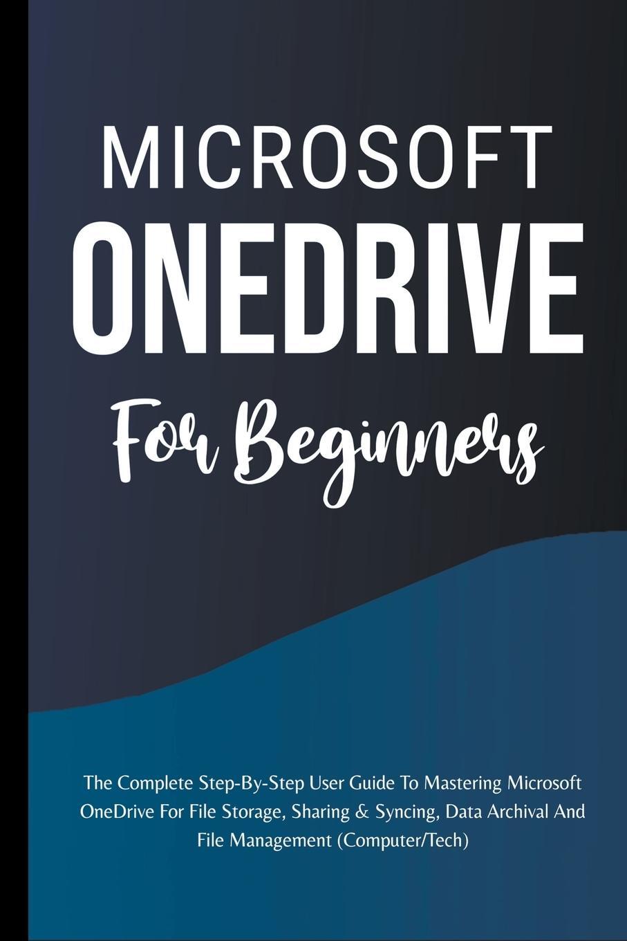 Cover: 9798223768791 | Microsoft OneDrive For Beginners: The Complete Step-By-Step User...