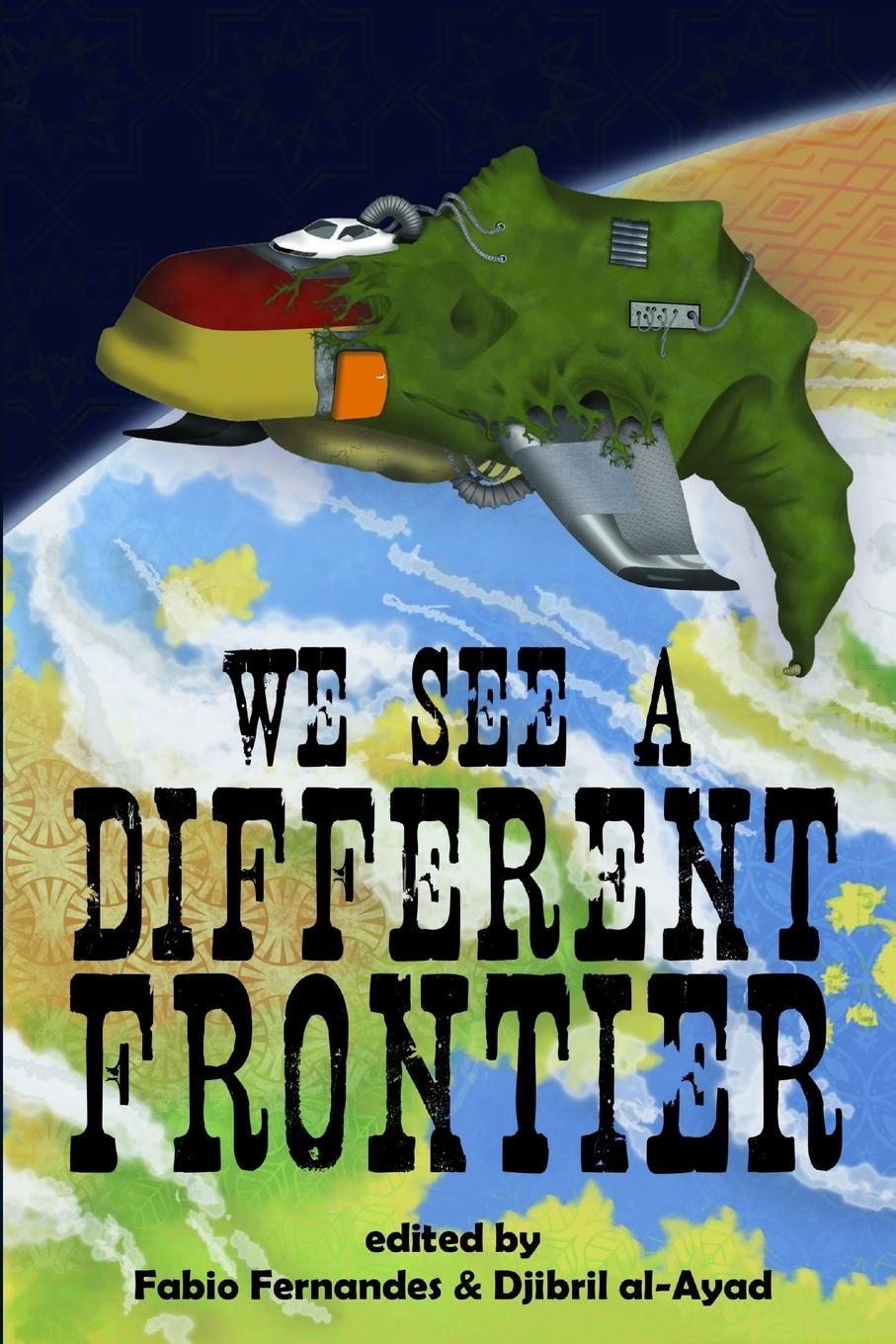 Cover: 9780957397521 | We See a Different Frontier | Djibril Al-Ayad (u. a.) | Taschenbuch