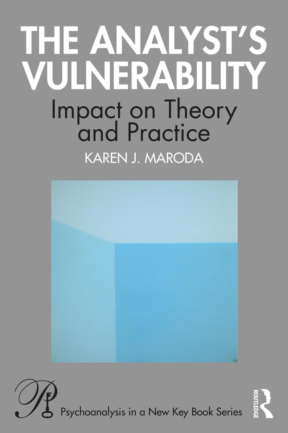 Cover: 9781032040837 | The Analyst's Vulnerability | Impact on Theory and Practice | Maroda