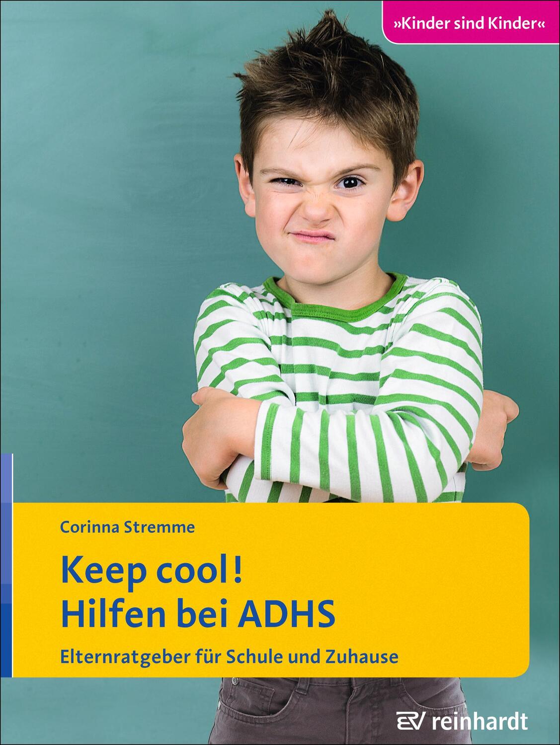 Cover: 9783497028122 | Keep cool! Hilfen bei ADHS | Elternratgeber für Schule und Zuhause