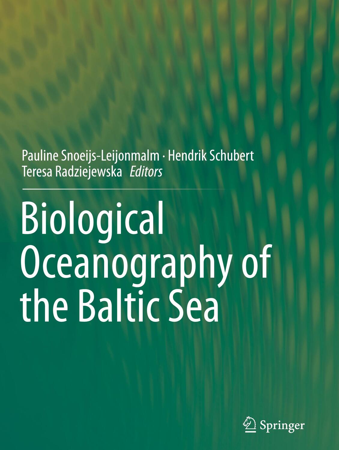 Cover: 9789400706675 | Biological Oceanography of the Baltic Sea | Snoeijs-Leijonmalm (u. a.)