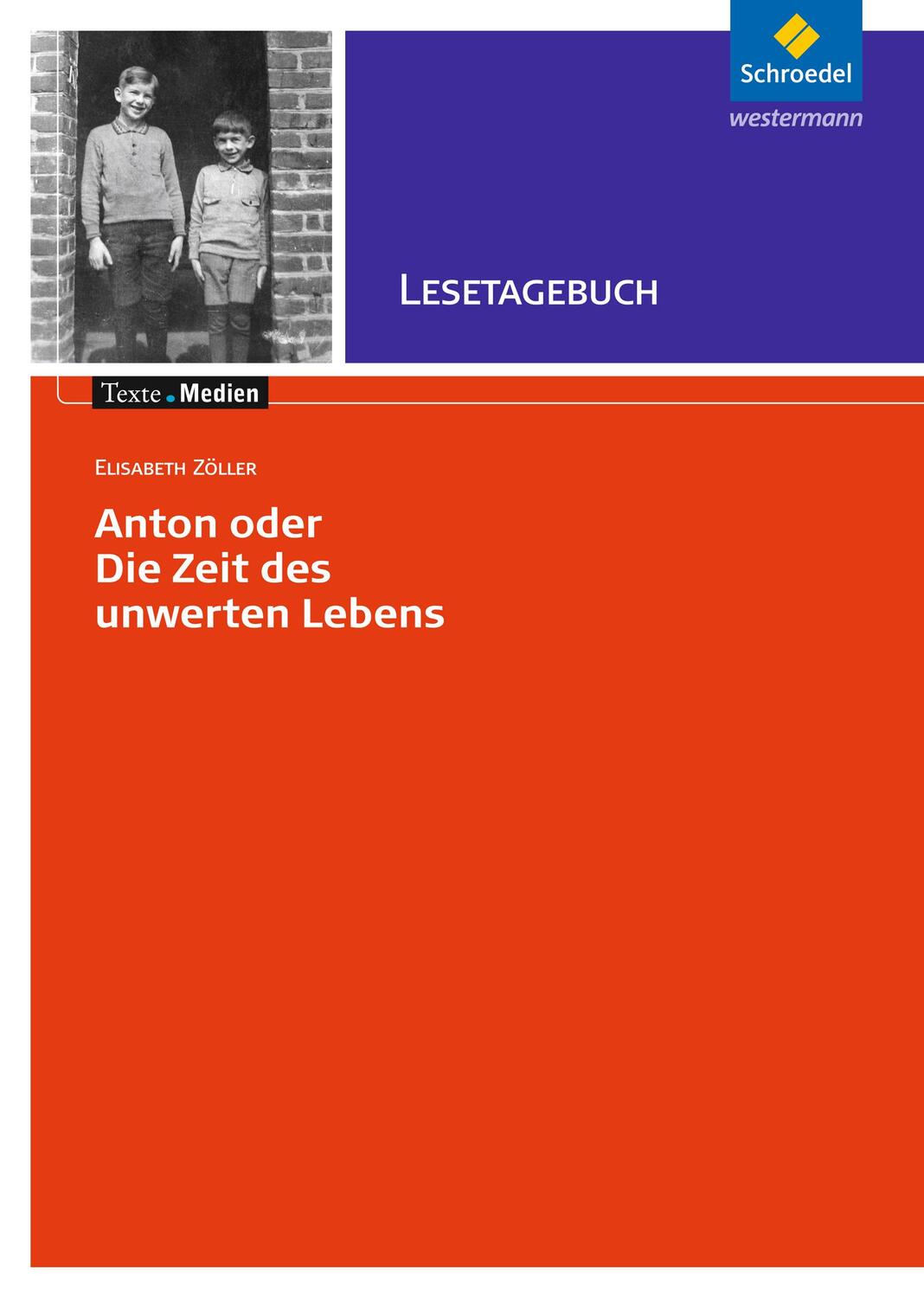 Cover: 9783507473935 | Anton oder die Zeit des unwerten Lebens - Lesetagebuch | Zöller | 2008