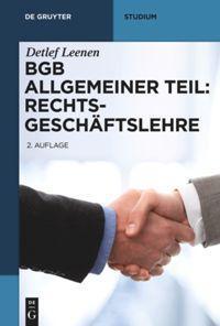 Cover: 9783110320541 | BGB Allgemeiner Teil: Rechtsgeschäftslehre | Detlef Leenen | Buch