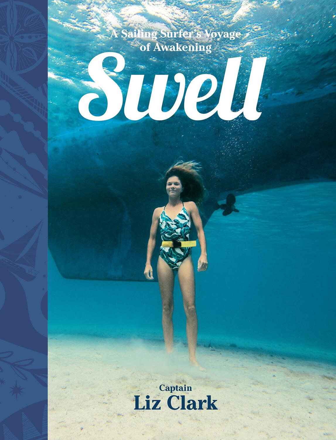 Cover: 9781938340543 | Swell | A Sailing Surfer's Voyage of Awakening | Liz Clark | Buch