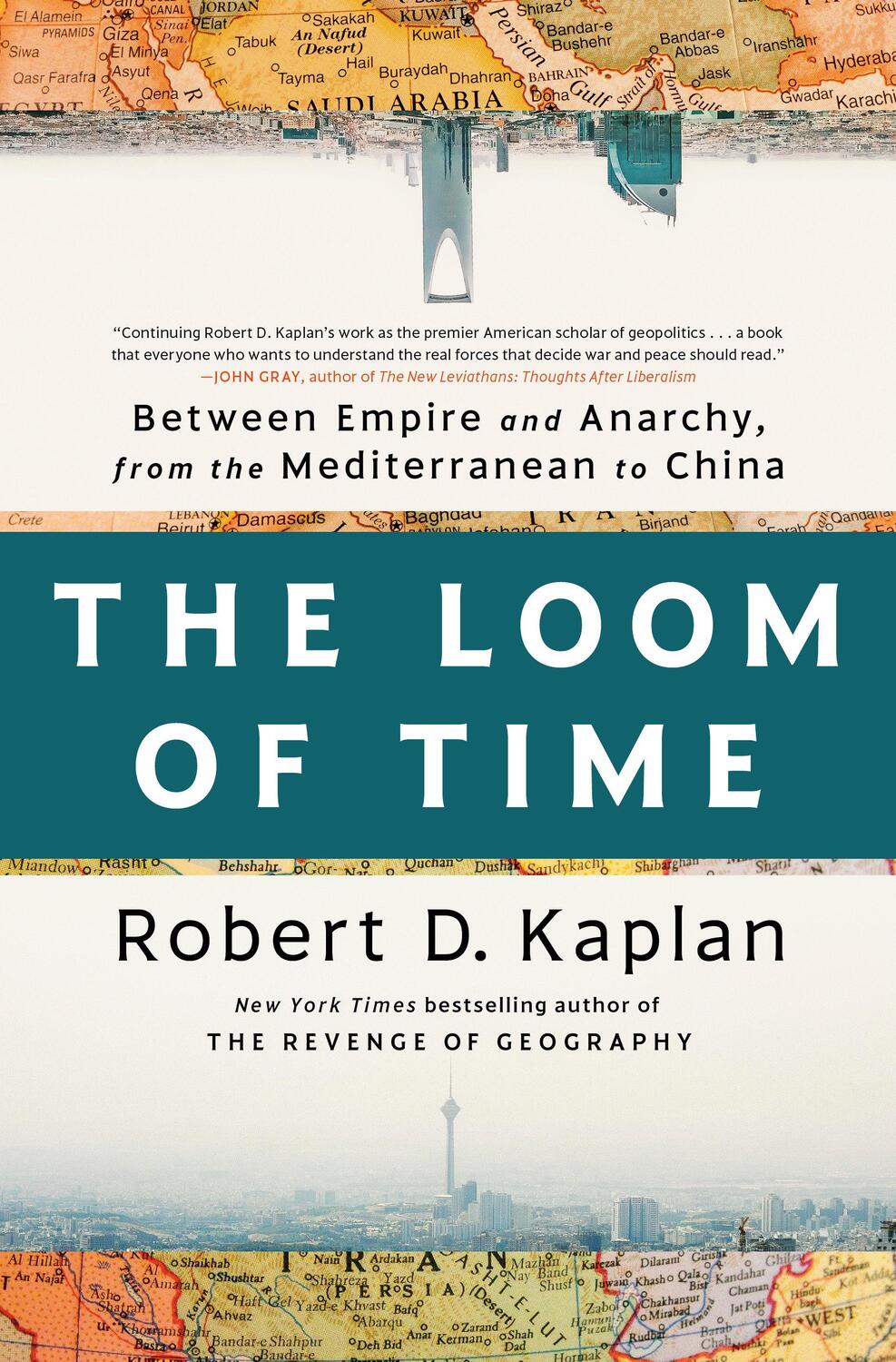 Cover: 9780593242797 | The Loom of Time | Robert D. Kaplan | Buch | Englisch | 2023