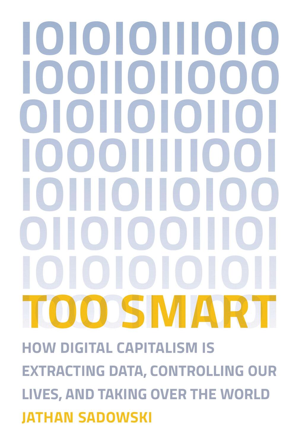 Cover: 9780262538589 | Too Smart | Jathan Sadowski | Taschenbuch | The MIT Press | Englisch