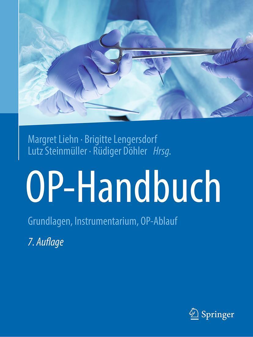 Cover: 9783662611005 | OP-Handbuch | Grundlagen, Instrumentarium, OP-Ablauf | Liehn (u. a.)