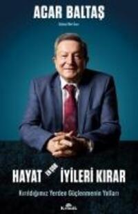 Cover: 9786256774322 | Hayat En Cok Iyileri Kirar - Kirildigimiz Yerden Güclenmenin Yollari