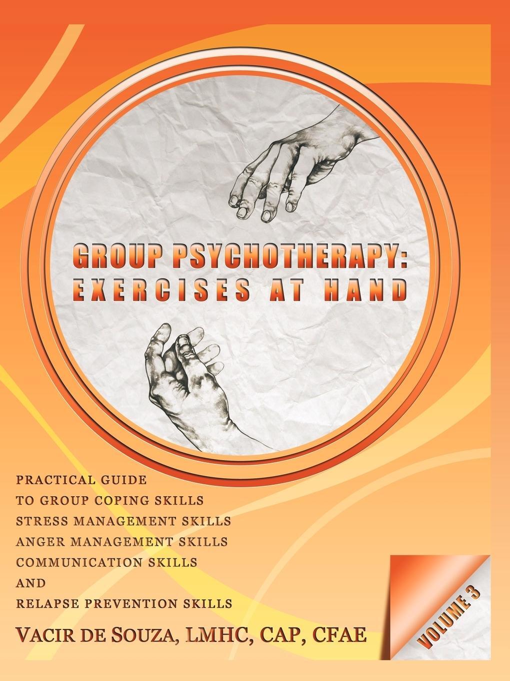 Cover: 9781450278461 | Group Psychotherapy | Exercises at Hand-Volume 3 | Vacir De Souza