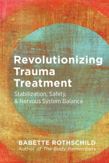 Cover: 9781324016724 | Revolutionizing Trauma Treatment | Babette Rothschild | Taschenbuch