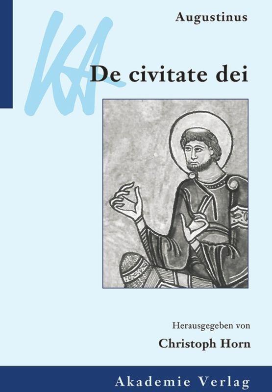 Cover: 9783050028712 | De civitate Dei | Aurelius Augustinus | Taschenbuch | Deutsch | 1997