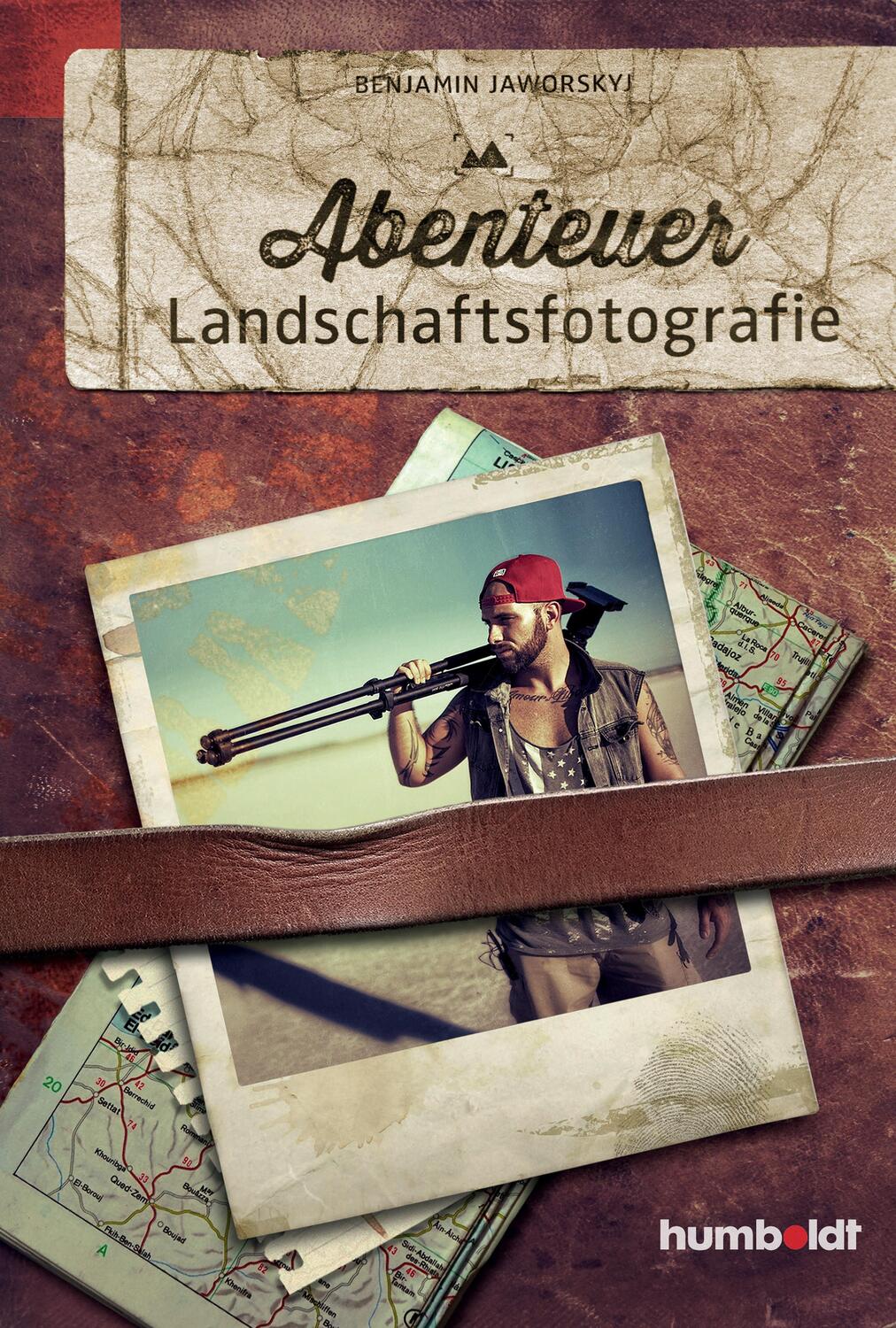 Cover: 9783869102245 | Abenteuer Landschaftsfotografie | Benjamin Jaworskyj | Taschenbuch