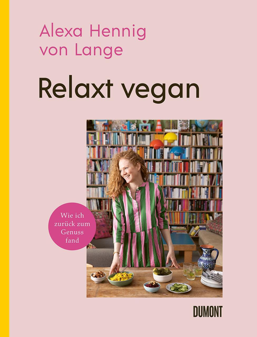 Cover: 9783832169381 | Relaxt vegan | Wie ich zurück zum Genuss fand | Alexa Hennig Von Lange