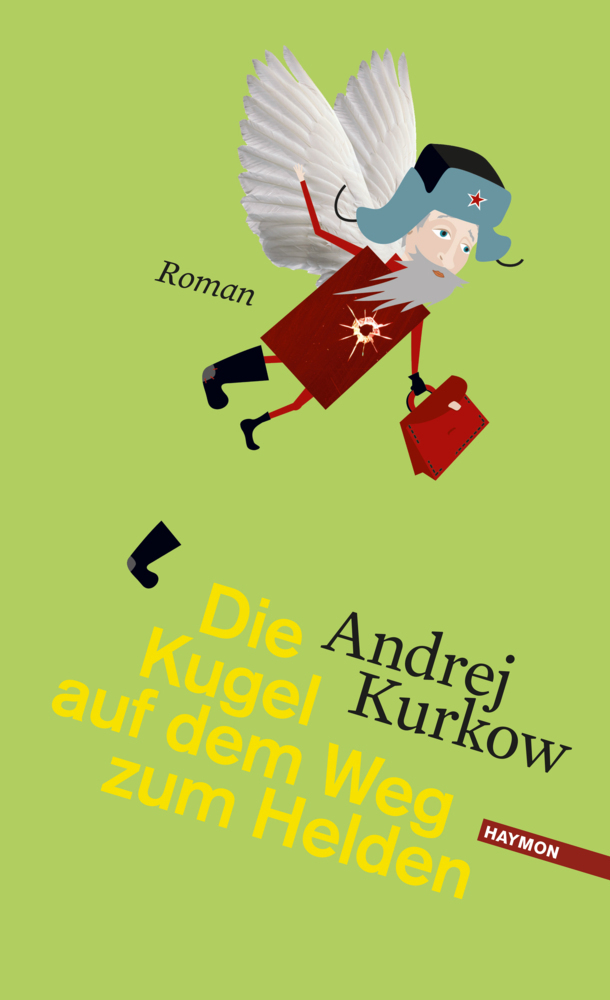 Cover: 9783709971819 | Die Kugel auf dem Weg zum Helden | Roman | Andrej Kurkow | Buch | 2015