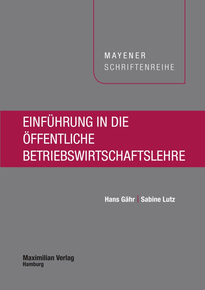 Cover: 9783786910565 | Einführung in die öffentliche Betriebswirtschaftslehre | Gähr (u. a.)
