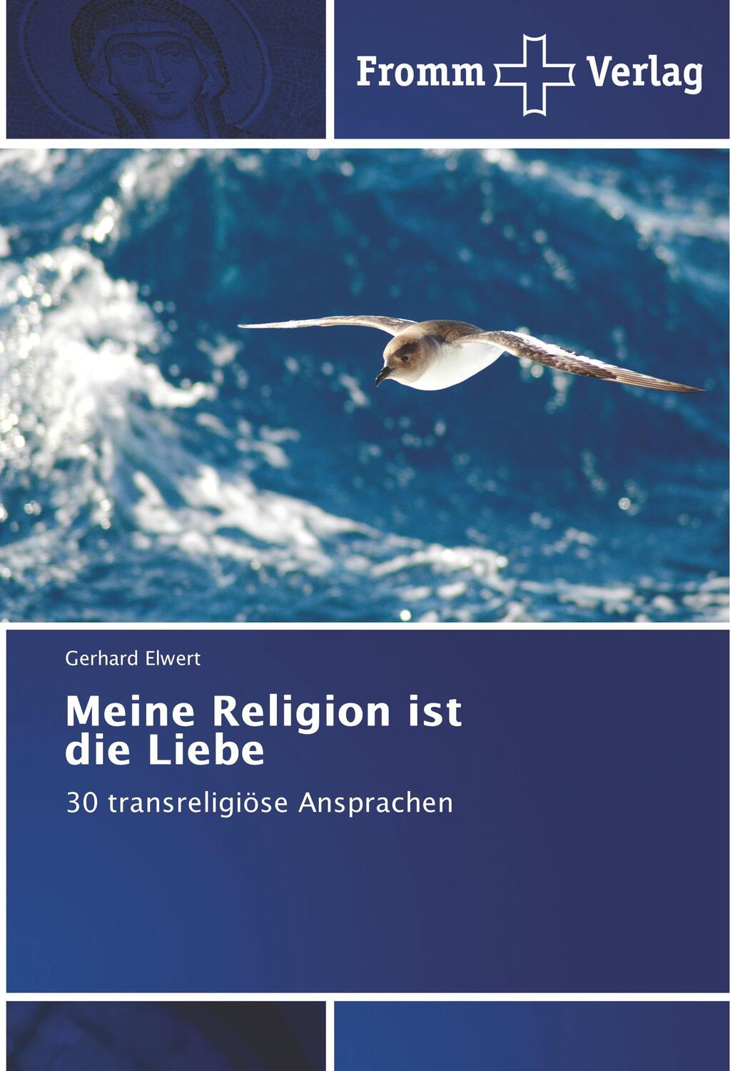Cover: 9786202442534 | Meine Religion ist die Liebe | 30 transreligiöse Ansprachen | Elwert