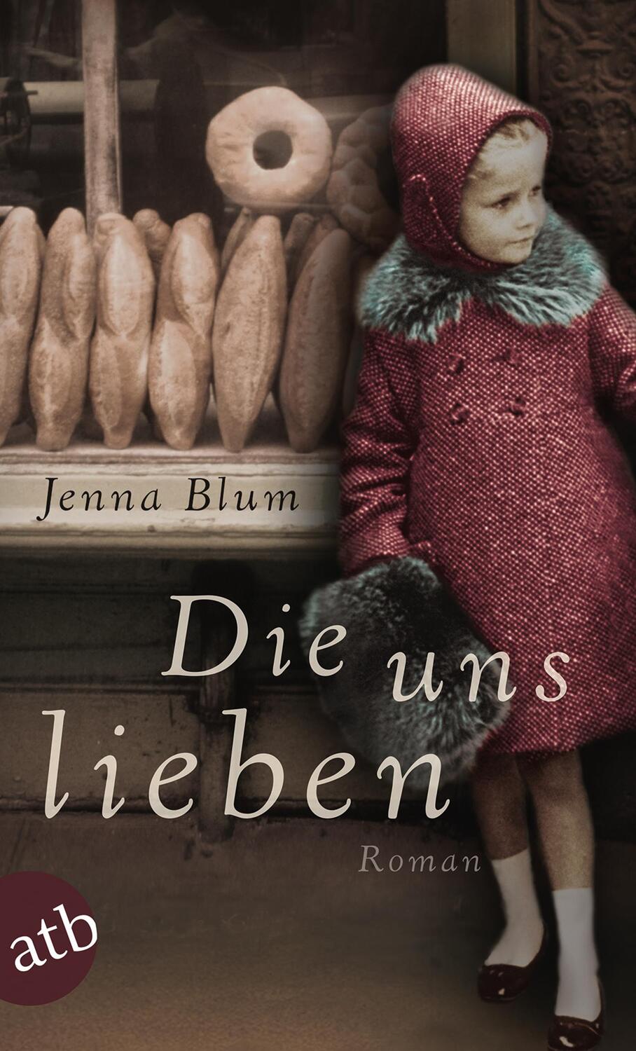 Cover: 9783746632230 | Die uns lieben | Jenna Blum | Taschenbuch | Taschenbuch | Deutsch