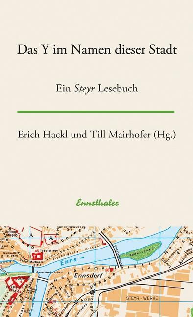 Cover: 9783850686464 | Das Y im Namen dieser Stadt | Ein Steyr Lesebuch | Taschenbuch | 2005