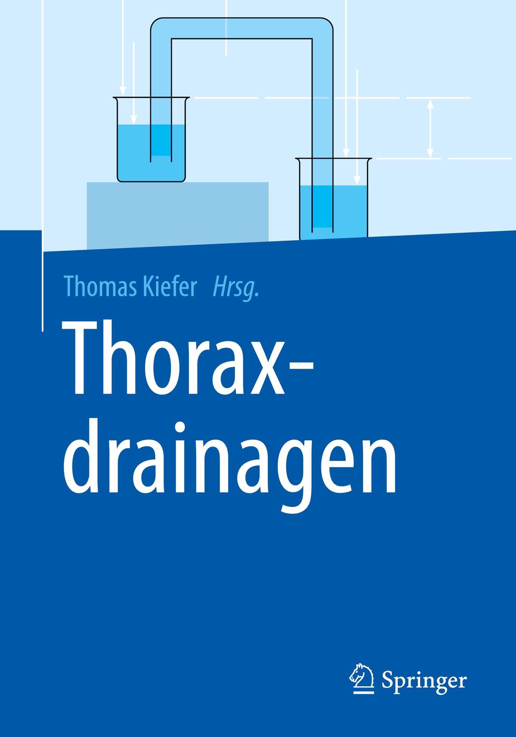 Cover: 9783662497395 | Thoraxdrainagen | Thomas Kiefer | Taschenbuch | Paperback | Deutsch