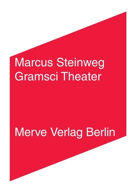 Cover: 9783883963020 | Gramsci Theater | Eine Ontologiekomödie in 26 Bildern | Steinweg