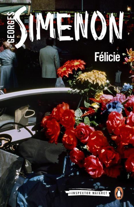Cover: 9780241188668 | Felicie | Inspector Maigret #25 | Georges Simenon | Taschenbuch | 2015