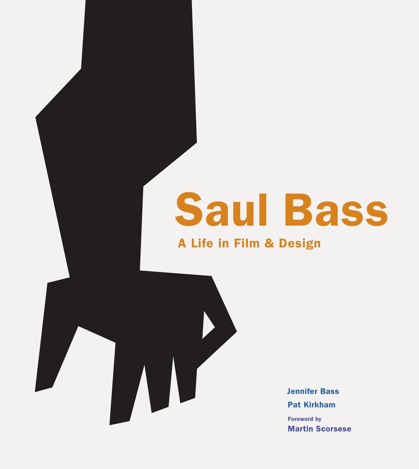Cover: 9781856697521 | Saul Bass | A Life in Film &amp; Design | Jennifer Bass (u. a.) | Buch