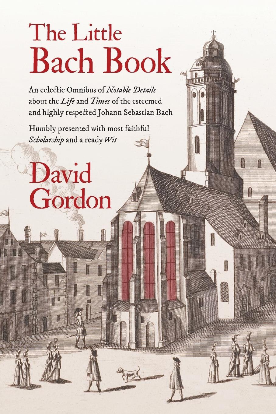 Cover: 9780692878415 | The Little Bach Book | David J Gordon | Taschenbuch | Paperback | 2017