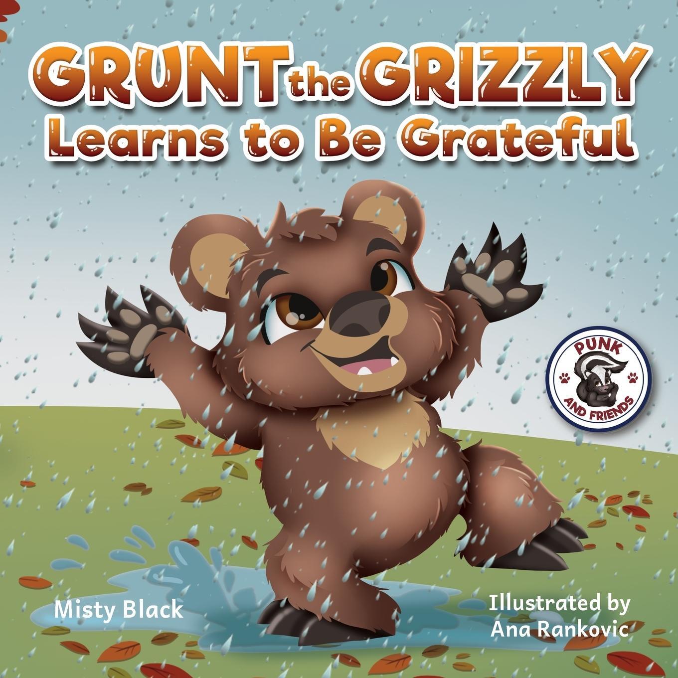 Cover: 9781951292300 | Can Grunt the Grizzly Learn to Be Grateful | Misty Black | Taschenbuch