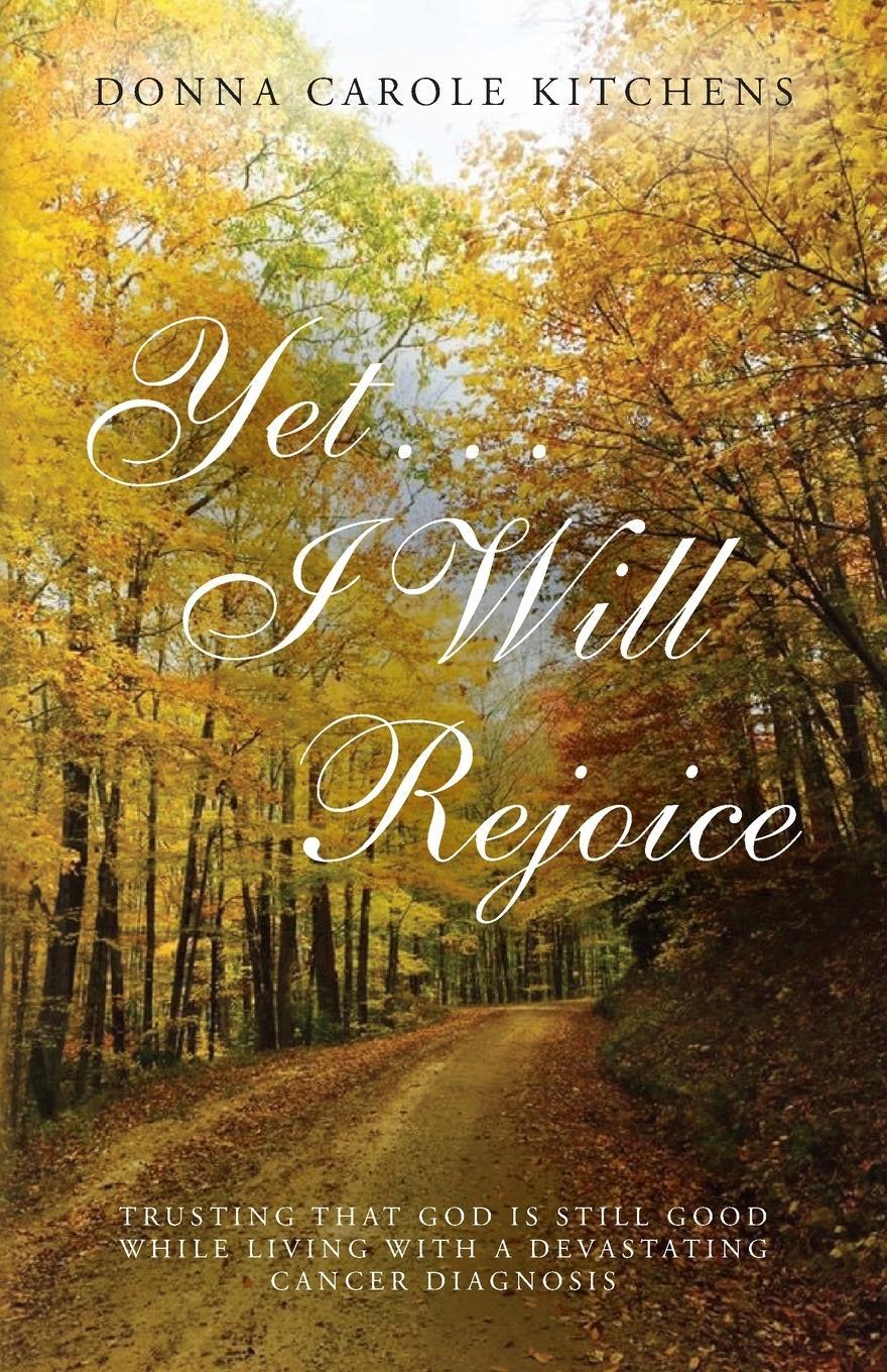 Cover: 9798822958807 | Yet . . . I Will Rejoice | Donna Carole Kitchens | Taschenbuch | 2024