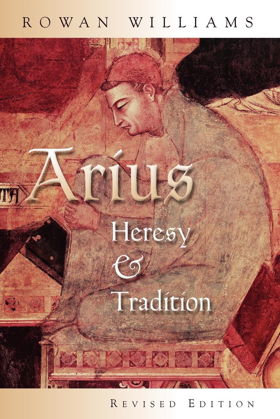 Cover: 9780802849694 | Arius | Heresy and Tradition | Rowan Williams | Taschenbuch | Englisch