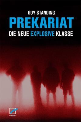 Cover: 9783897715790 | Prekariat | Die neue explosive Klasse | Guy Standing | Taschenbuch