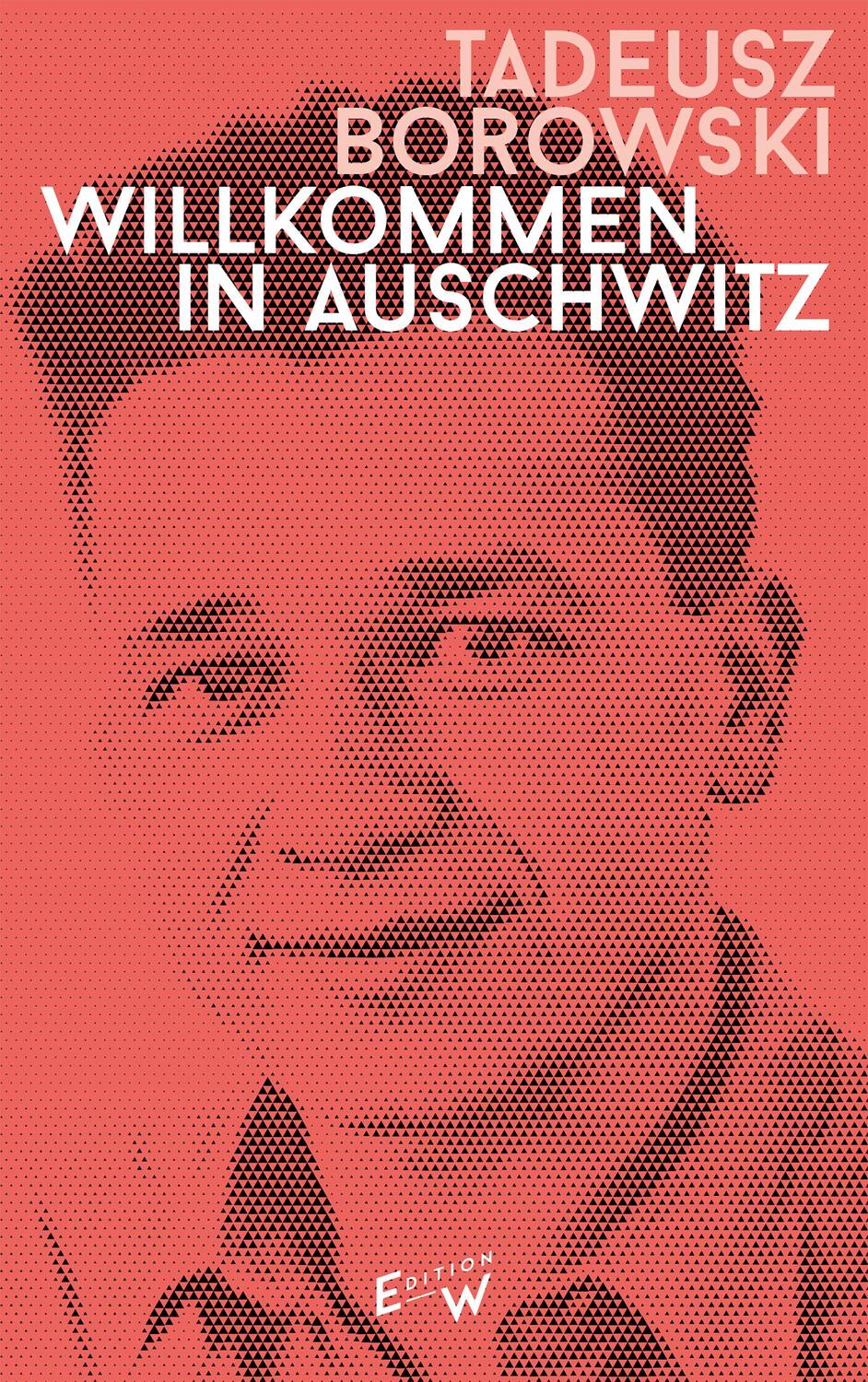 Cover: 9783949671074 | Willkommen in Auschwitz | Erzählungen | Tadeusz Borowski | Buch | 2023
