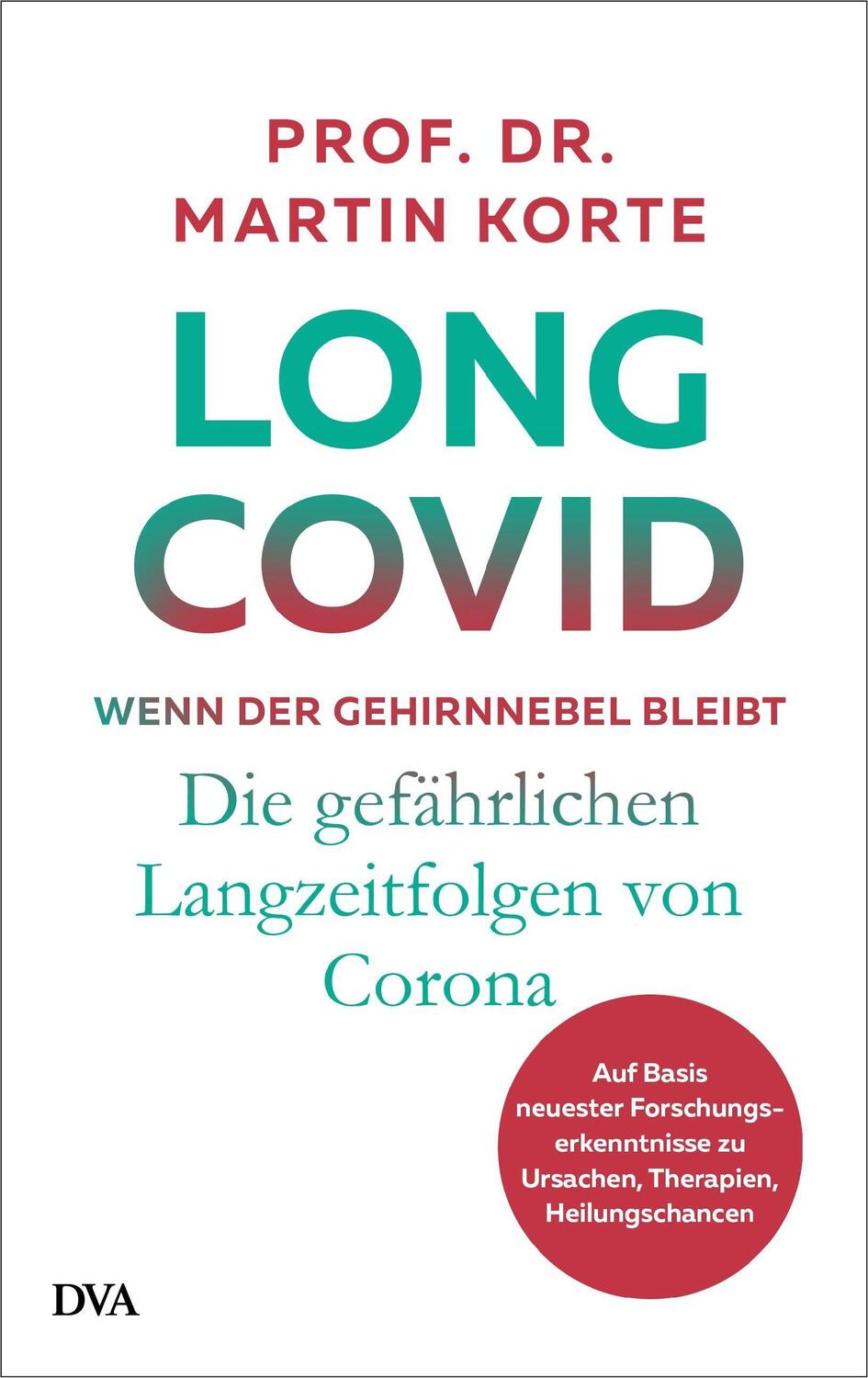Cover: 9783421070081 | Long Covid - wenn der Gehirnnebel bleibt | Martin Korte | Taschenbuch