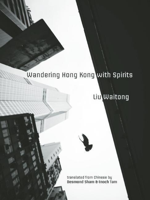 Cover: 9781938890031 | Wandering Hong Kong with Spirits | Waitong Liu | Taschenbuch | 2016