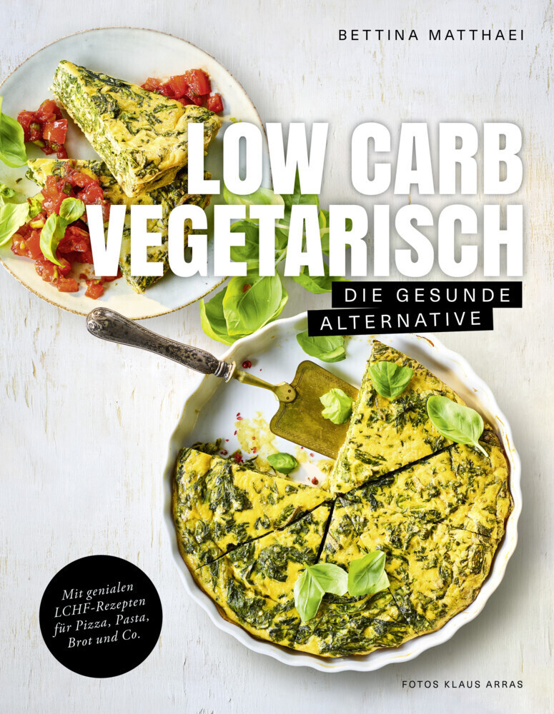 Cover: 9783954531462 | Low Carb Vegetarisch | Bettina Matthaei | Buch | 192 S. | Deutsch