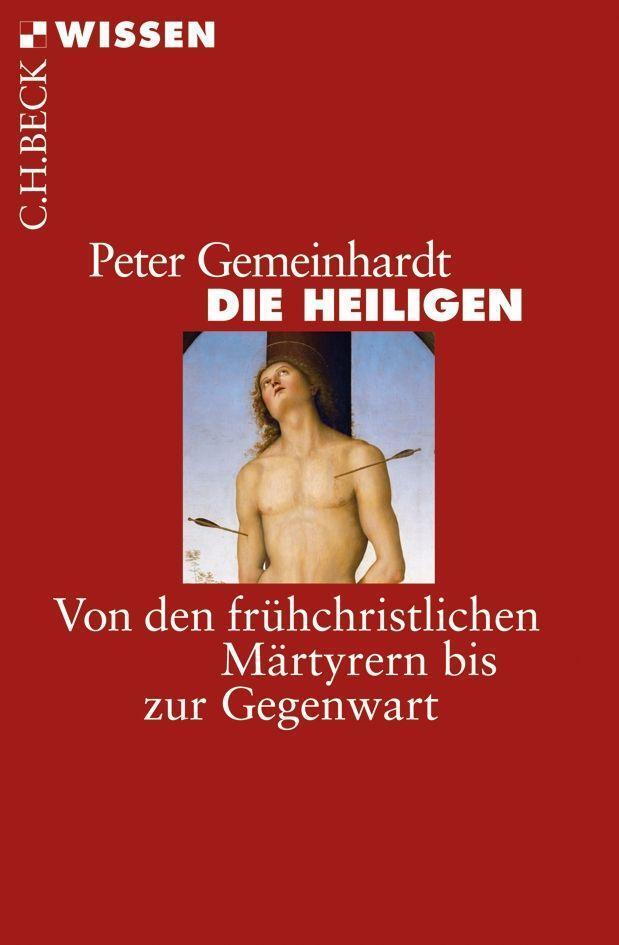 Cover: 9783406587986 | Die Heiligen | Von den frühchristlichen Märtyrern bis zur Gegenwart