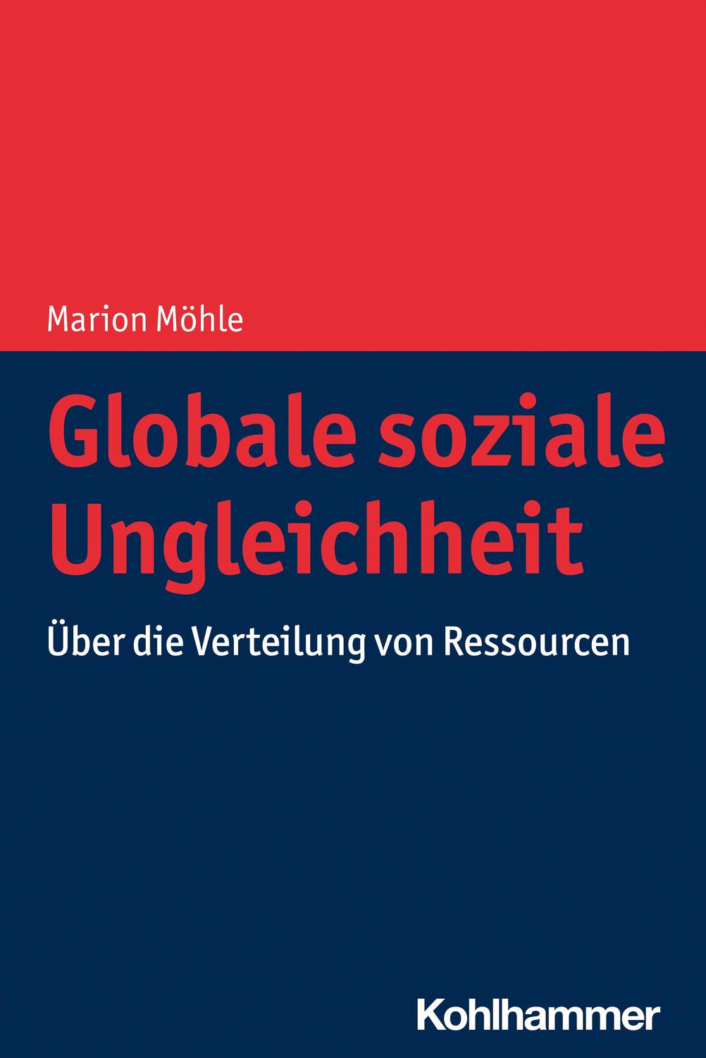 Cover: 9783170392229 | Globale soziale Ungleichheit | Über die Verteilung von Ressourcen