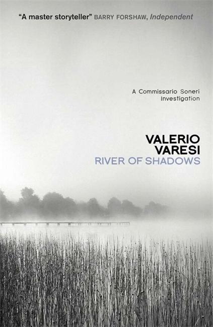 Cover: 9781849164023 | River of Shadows | A Commissario Soneri Mystery | Valerio Varesi