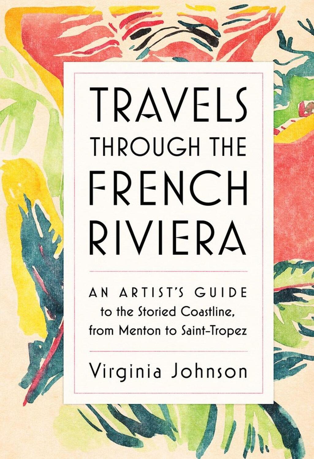Cover: 9781579657376 | Travels Through the French Riviera | Virginia Johnson | Buch | 2018