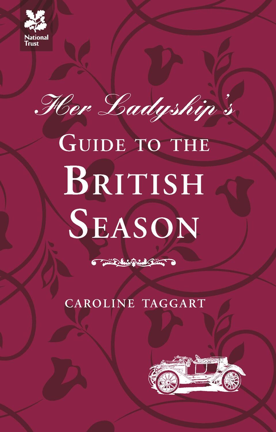 Cover: 9781907892288 | Her Ladyship's Guide to the British Season | Caroline Taggart (u. a.)