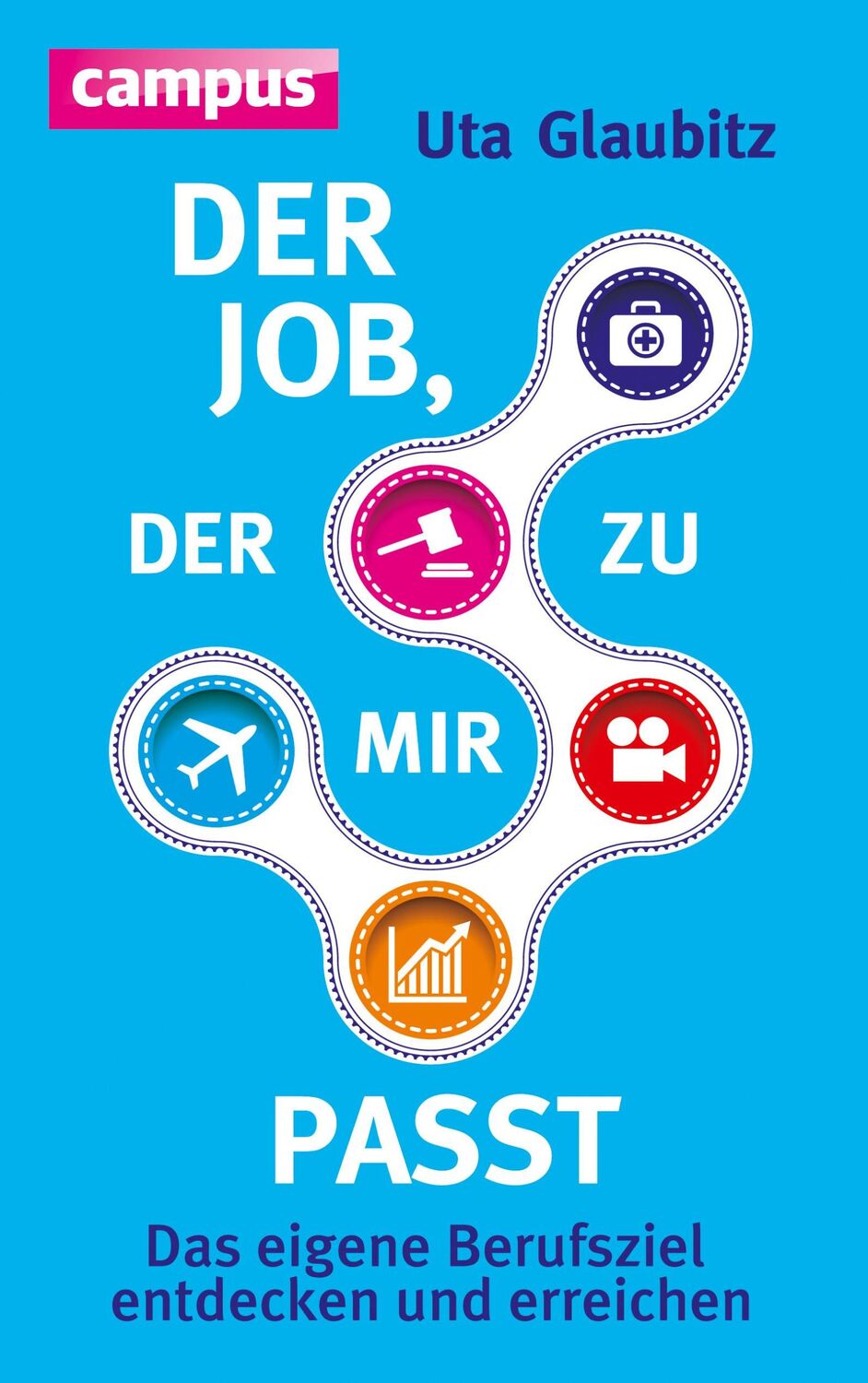 Cover: 9783593500379 | Der Job, der zu mir passt | Uta Glaubitz | Taschenbuch | 187 S. | 2014