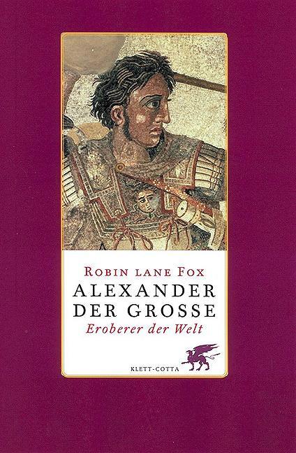 Cover: 9783608940787 | Alexander der Grosse | Eroberer der Welt | Robin Lane Fox | Buch