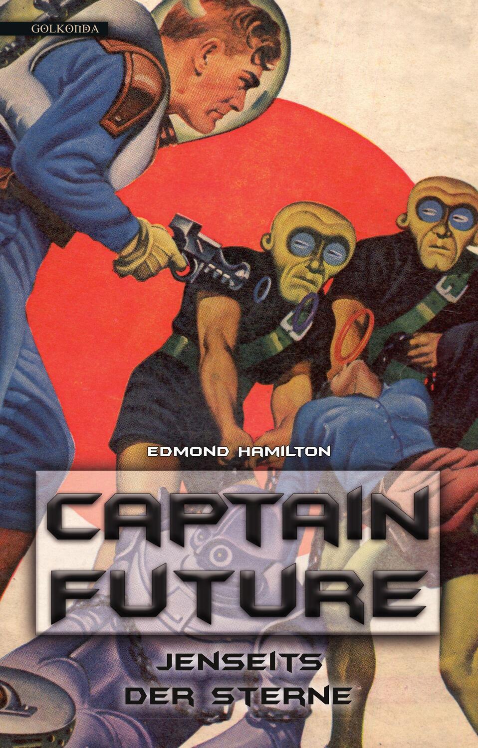 Cover: 9783965090125 | Captain Future 09: Jenseits der Sterne | Edmond Hamilton | Taschenbuch