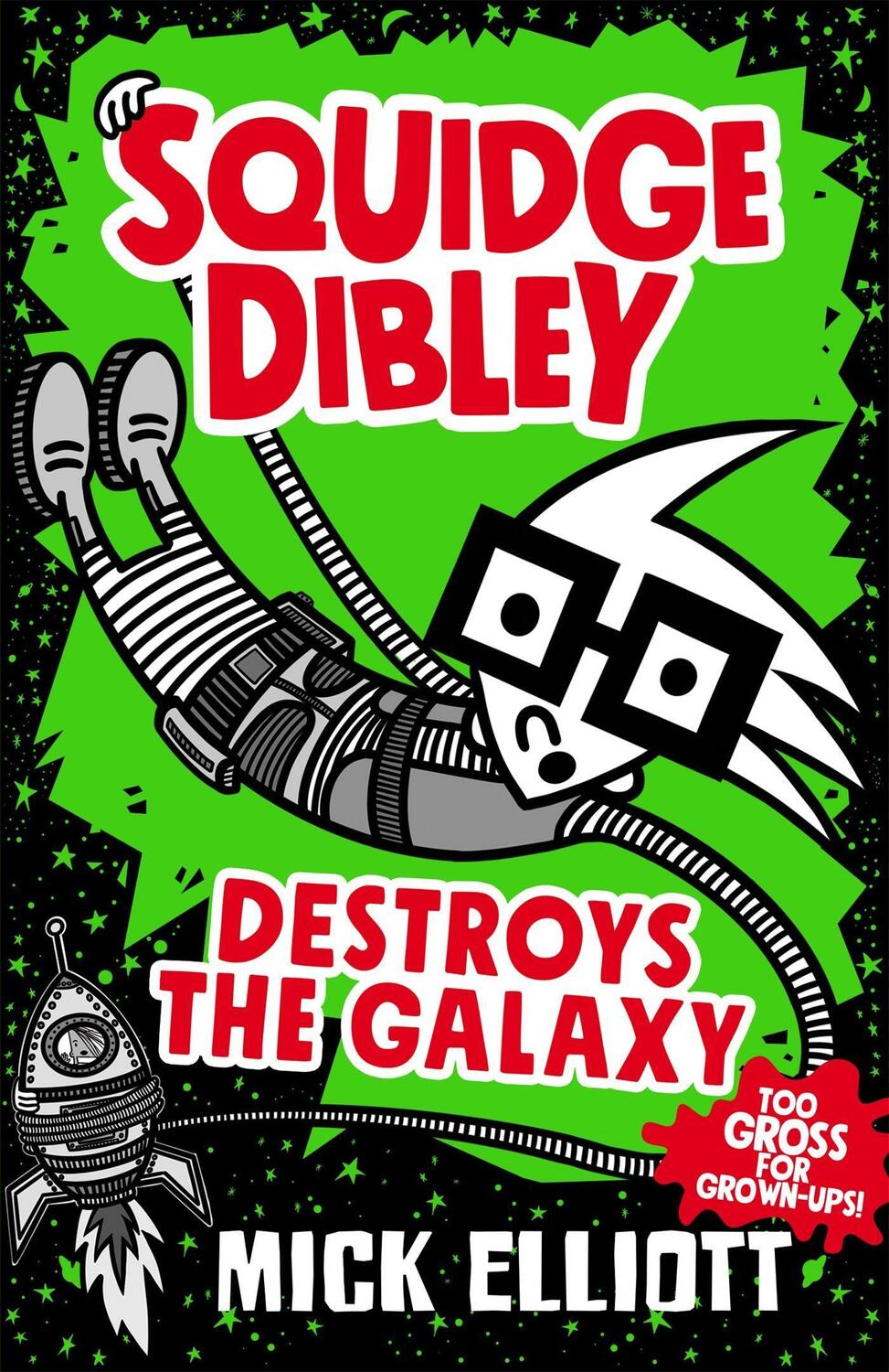 Cover: 9780734419446 | Squidge Dibley Destroys the Galaxy | Mick Elliott | Taschenbuch | 2019